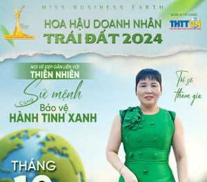 HOA HẬU DOANH NHÂN TRÁI ĐẤT 2024 CHÀO ĐÓN SỰ THAM GIA CỦA NỮ TƯỚNG NGÀNH BẢO HIỂM NGUYỄN THỊ NINH HẢI